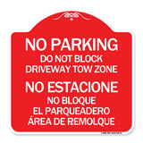 Do Not Block Driveway Tow Zone - No Estacione No Bloque El Parquiedero Area De Remolque