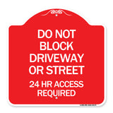 Do Not Block Driveway or Street 24 Hour Access Required