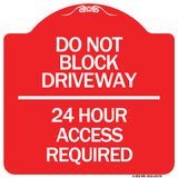 Do Not Block Driveway 24 Hour Access Required