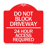Do Not Block Driveway - 24 Hour Access Required