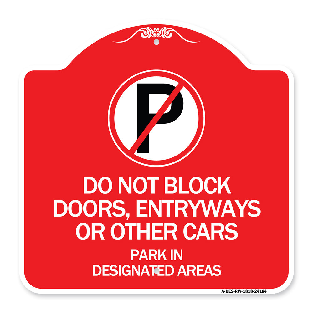 Do Not Block Doors Enter Ways or Other Cars Park in Designated Areas with No Parking Symbol