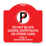 Do Not Block Doors Enter Ways or Other Cars Park in Designated Areas with No Parking Symbol