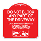 Do Not Block ANY Part of the Driveway Unauthorized Vehicles Towed at Owner Expense with Graphic