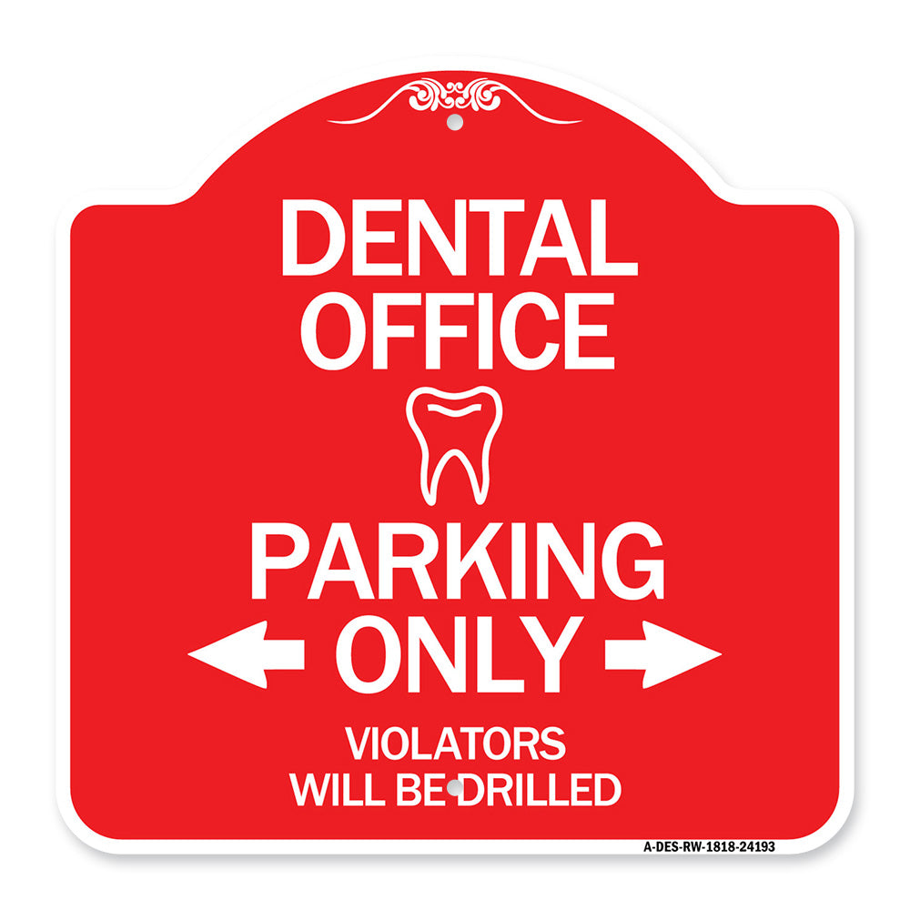 Dental Office Parking Only Violators Will Be Drilled