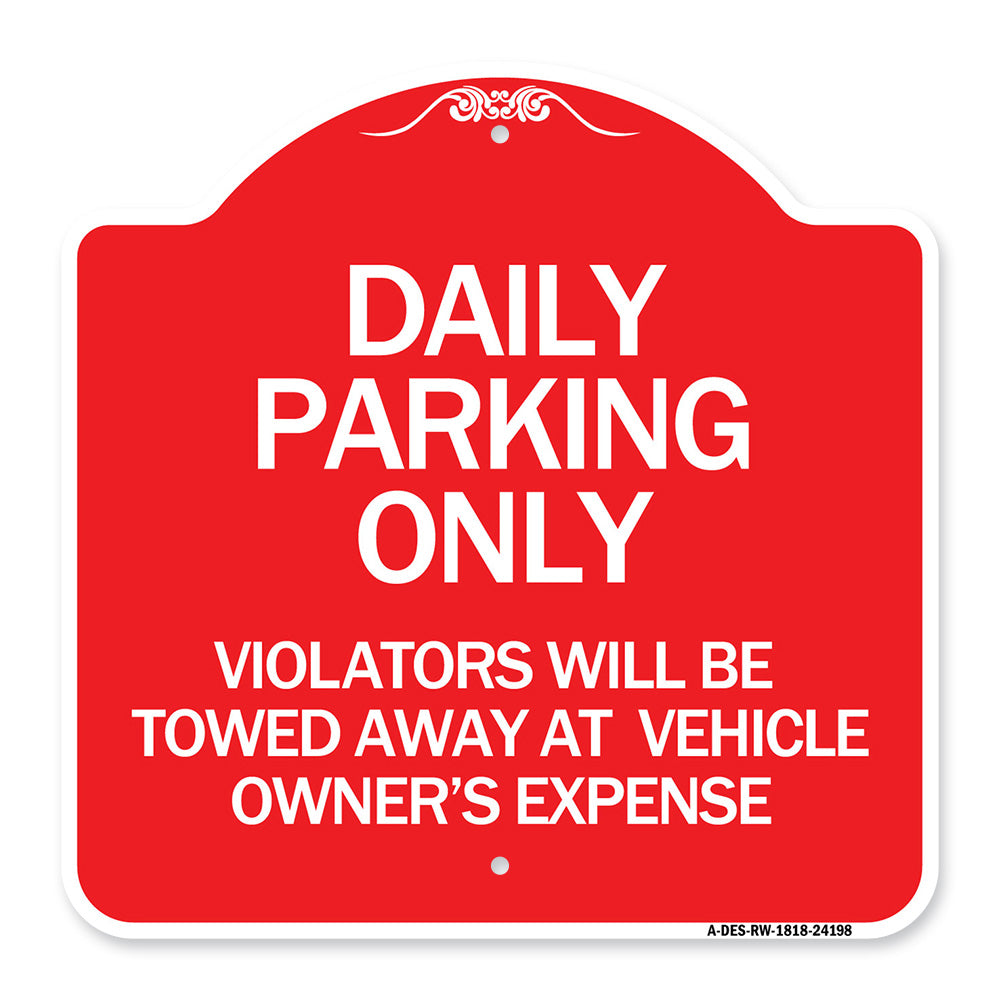 Daily Parking Only Violators Will Be Towed Away at Vehicle Owner's Expense