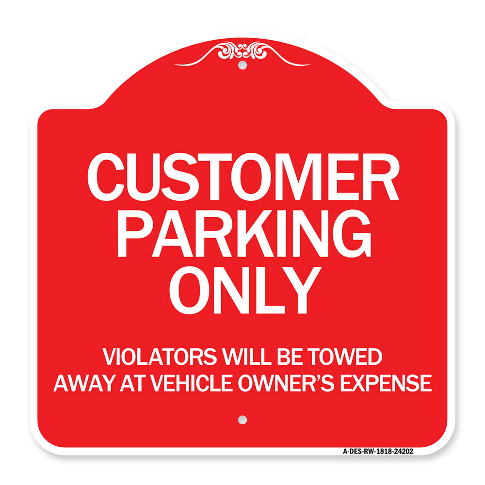 Customer Parking Only Violators Will Be Towed Away at Vehicle Owner's Expense