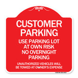 Customer Parking - Use Parking Lot at Own Risk No Overnight Parking Unauthorized Vehicles Will Be Towed at Owner's Expense