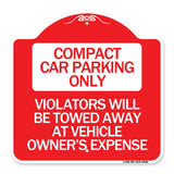 Compact Car Parking Only Violators Will Be Towed Away at Vehicle Owner's Expense