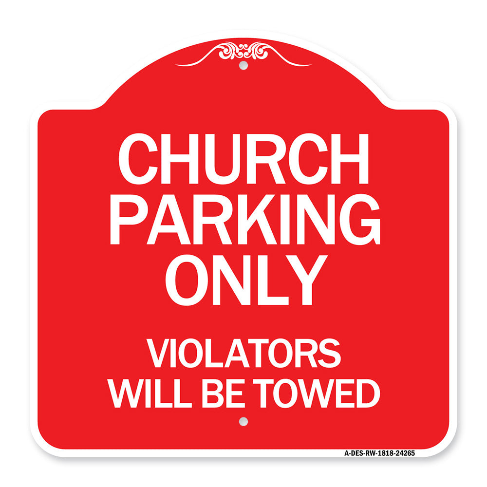 Church Parking Only Violators Will Be Towed