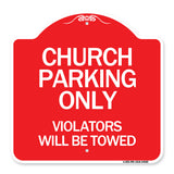 Church Parking Only Violators Will Be Towed