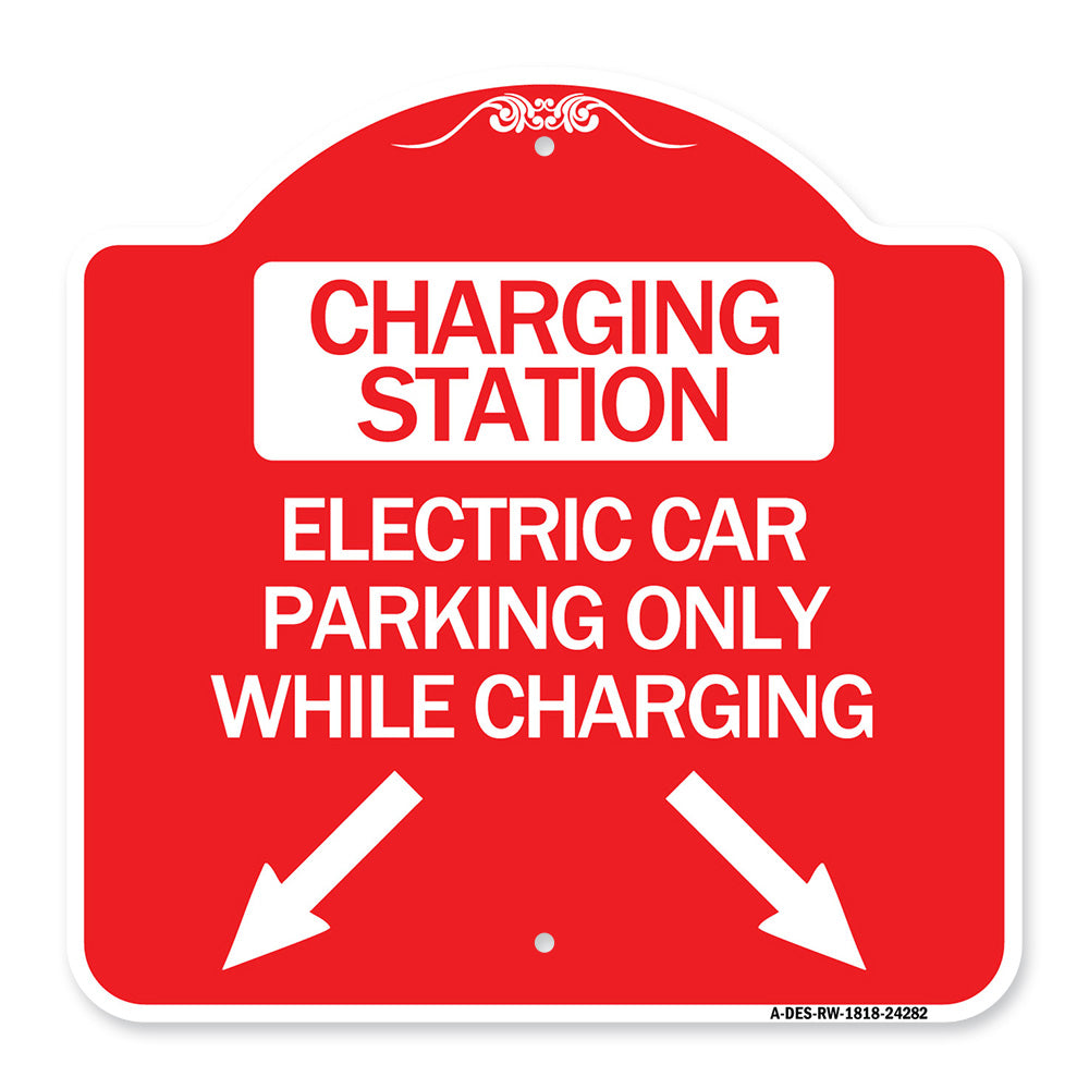 Charging Station Electric Car Parking Only While Charging with Left and Right Down Pointing Arrows