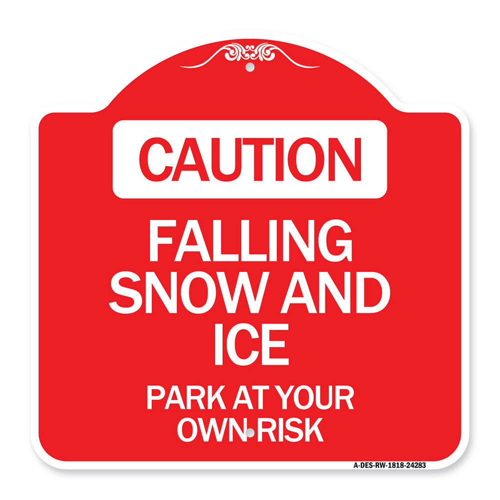 Caution Falling Snow and Ice Park at Your Own Risk