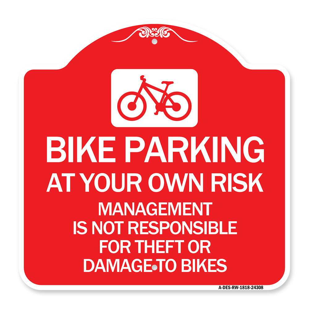 Bike Parking at Your Own Risk Management Is Not Responsible for Theft or Damage to Bikes