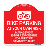 Bike Parking at Your Own Risk Management Is Not Responsible for Theft or Damage to Bikes