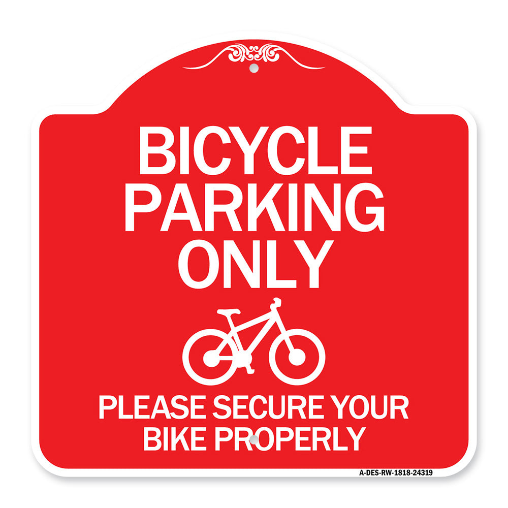 Bicycle Parking Only Please Secure Your Bike Properly Sign