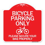 Bicycle Parking Only Please Secure Your Bike Properly Sign