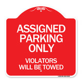 Assigned Parking Only Violators Will Be Towed