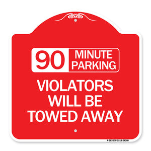 90 Minute Parking Violators Will Be Towed Away