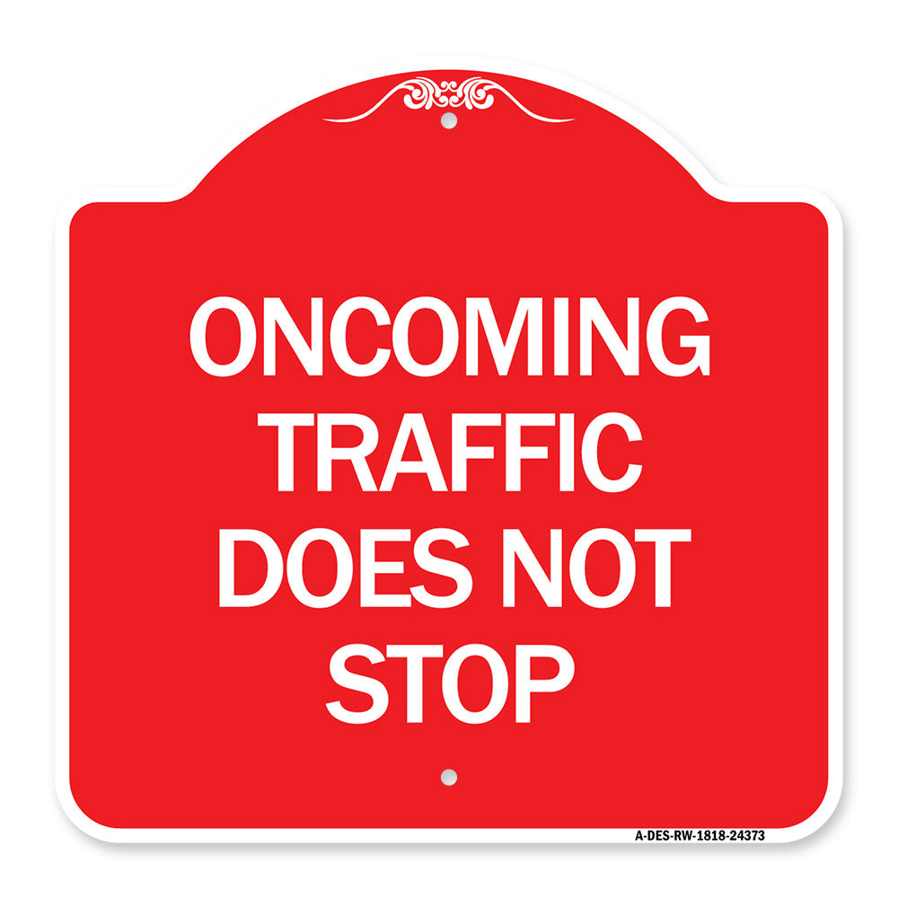 Oncoming Traffic Does Not Stop