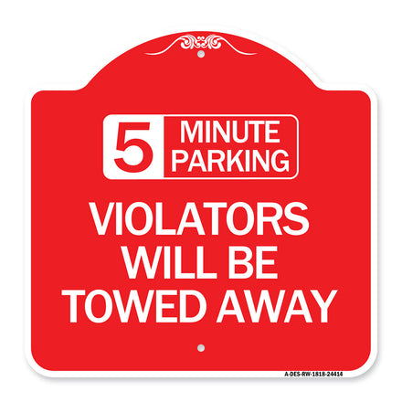 5 Minute Parking Violators Will Be Towed Away