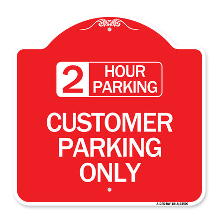 2 Hour Parking - Customer Parking Only