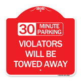 (30) Minute Parking Violators Will Be Towed Away