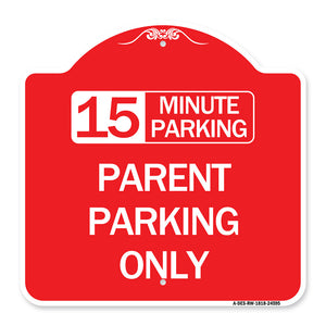 15 Minute Parking Parent Parking Only