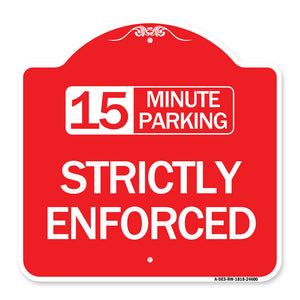 15 Minute Parking - Strictly Enforced