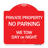Private Property No Parking We Tow Day or Night