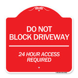 Do Not Block Driveway 24 Hour Access Required