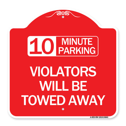 10 Minute Parking Violators Will Be Towed Away