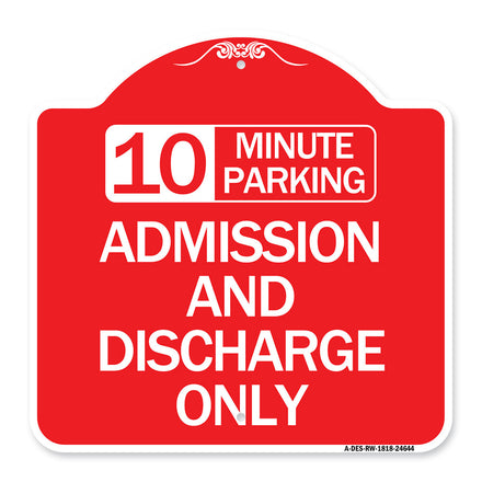 10 Minute Parking Admission and Discharge Only