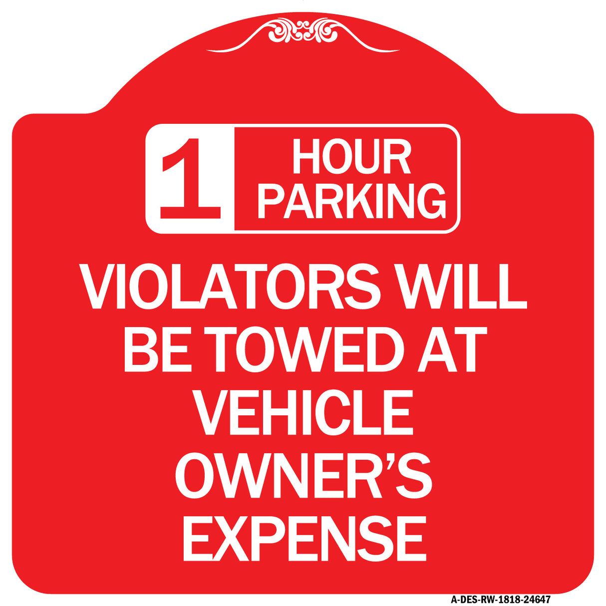 1 Hour Parking Violators Will Be Towed at Vehicle Owner's Expense