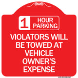 1 Hour Parking Violators Will Be Towed at Vehicle Owner's Expense