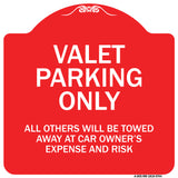 Valet Parking Only All Others Will Be Towed Away At Car Owner's Expense And Risk