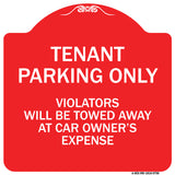 Tenant Parking Only Violators Will Be Towed Away At Car Owner's Expense