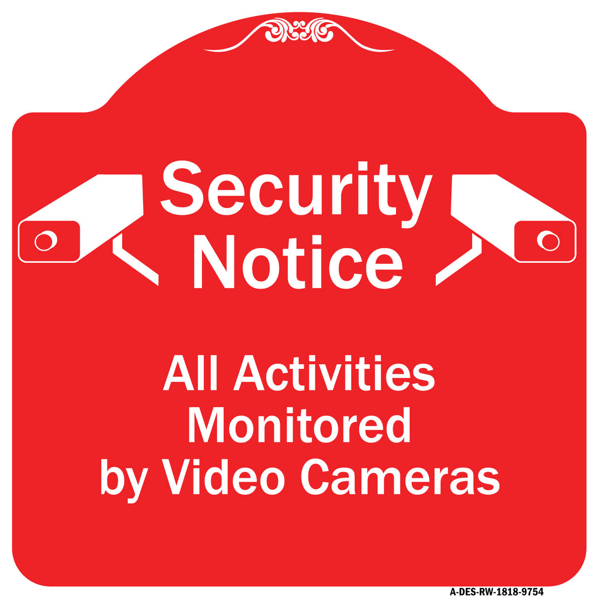 Security Notice All Activities Monitored By Video Cameras