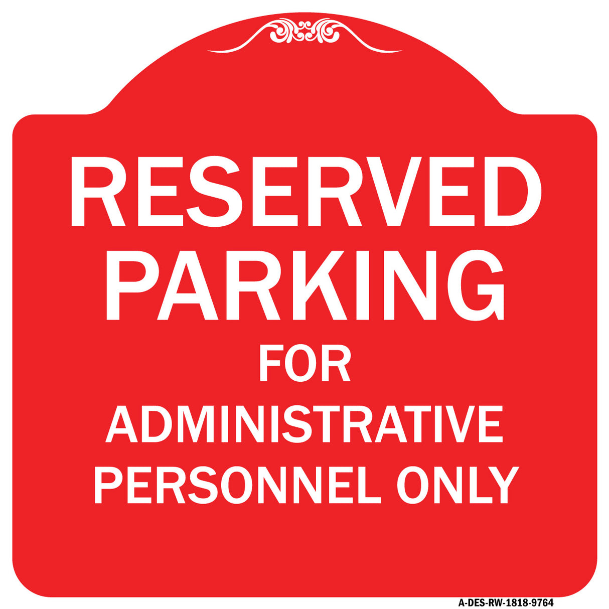 Reserved Parking For Administrative Personnel Only