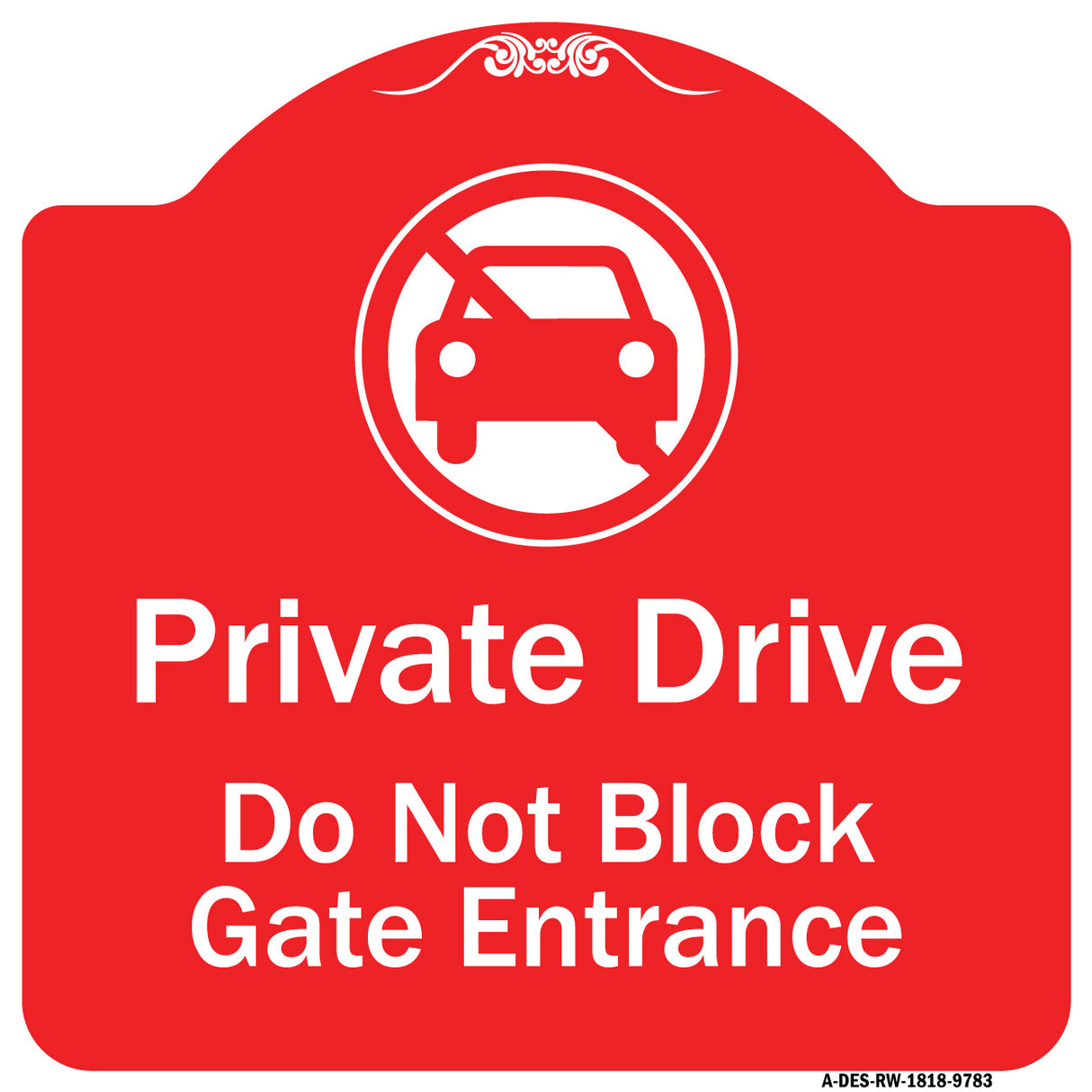 Private Drive Do Not Block Gate Entrance With No Car Symbol