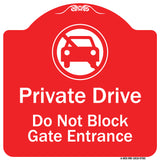 Private Drive Do Not Block Gate Entrance With No Car Symbol