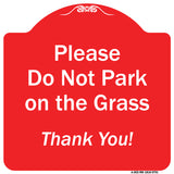 Please Do Not Park On The Grass Thank You!