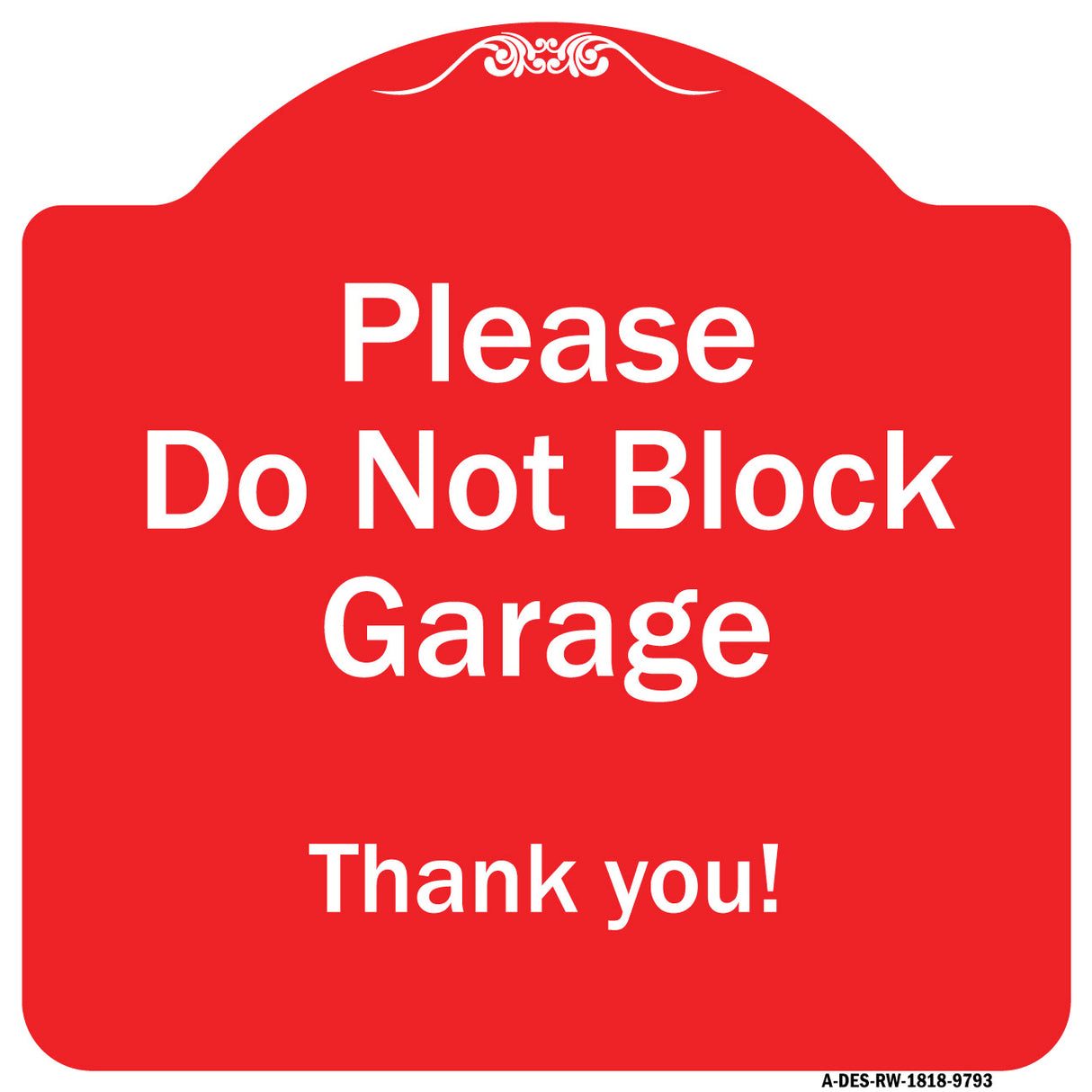 Please Do Not Block Garage, Thank You