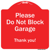 Please Do Not Block Garage, Thank You