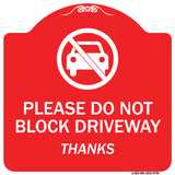 Please Do Not Block Driveway, Thanks