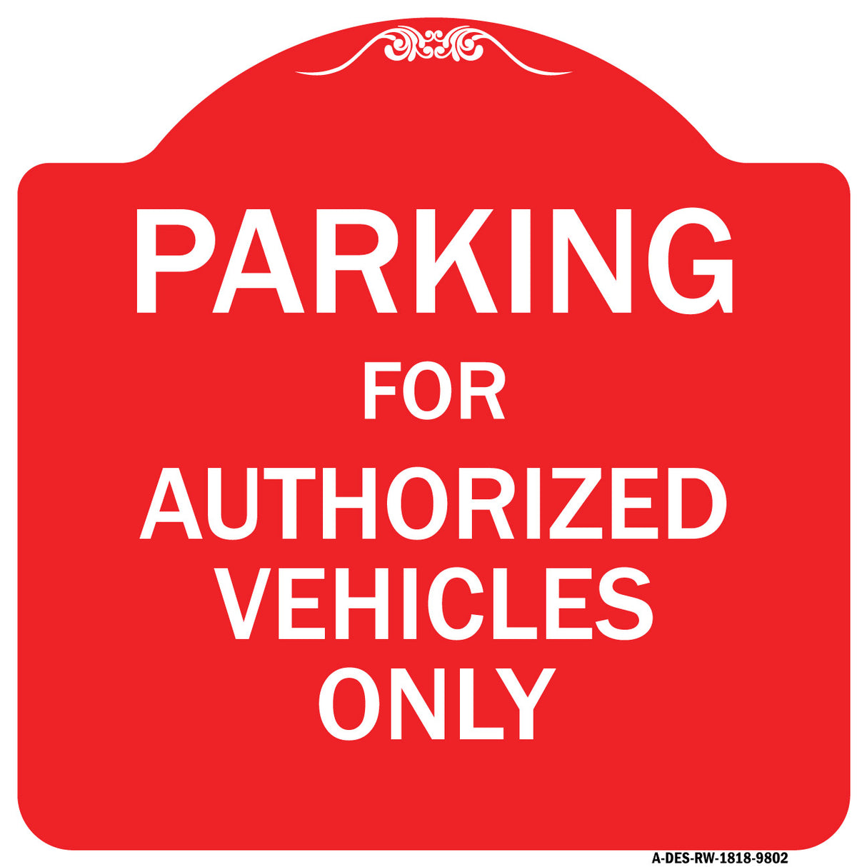 Parking For Authorized Vehicles Only Sign
