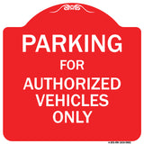 Parking For Authorized Vehicles Only Sign