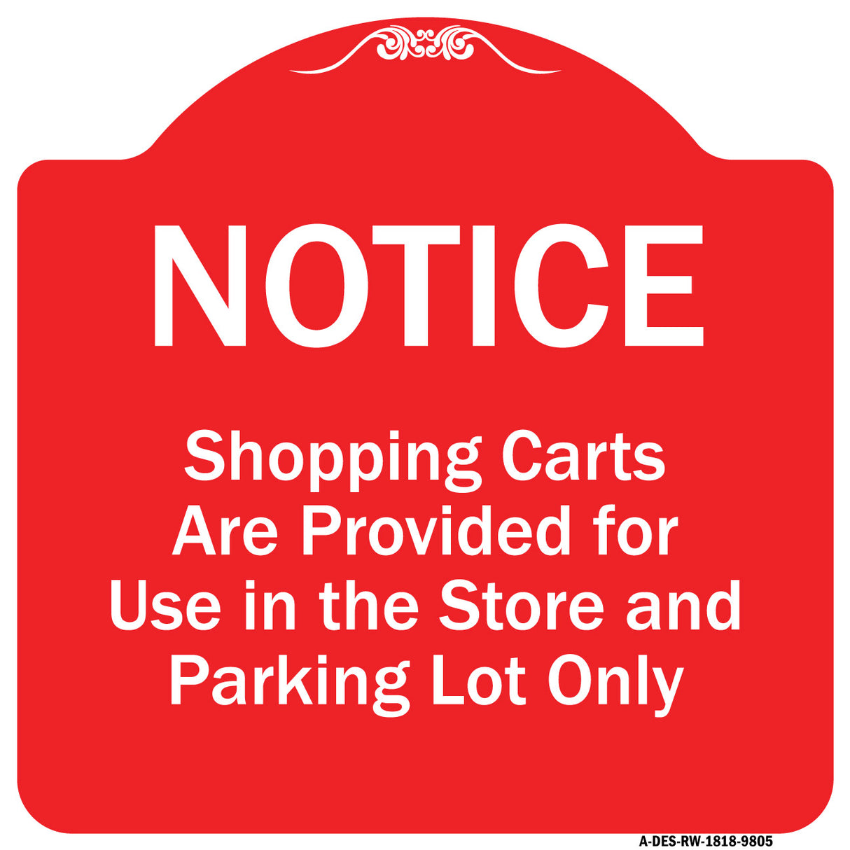 Notice - Shopping Carts Are Provided For Use In The Store And Parking Lot Only