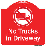 No Trucks In Driveway With Graphic