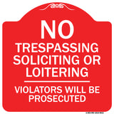 No Trespassing Soliciting Or Loitering Violators Will Be Prosecuted