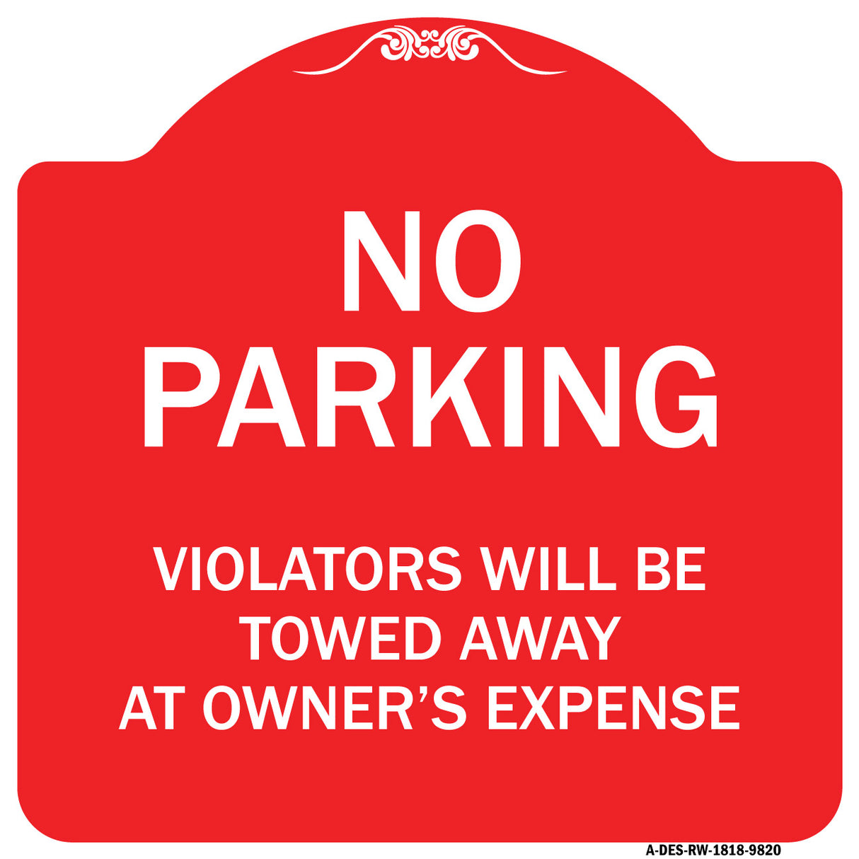 No Parking Violators Will Be Towed Away At Owner's Expense